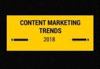 Content Marketing Trends 2018