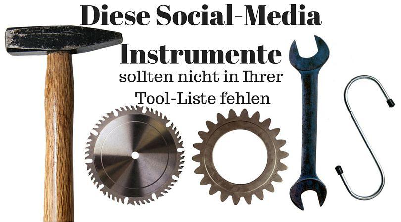 Diese Social-Media Instrumente sollten nicht in Ihrer Tool-Liste fehlen